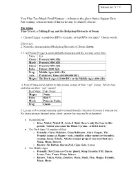 You Play Too Much Final Fantasy – Tribute to the Glory That Is Square Enix Fair Warning: Certain Sections of This Packet May Be Absurdly Obscure