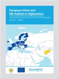 European Union and UN-Habitat in Afghanistan the Transformative Impact of EU-Funded Projects 2014 - 2021 EU-Funded Projects
