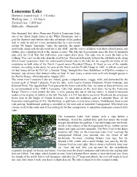 Lonesome Lake Distance (Round Trip): 3 1/4 Miles Walking Time: 2 3/4 Hours Vertical Rise: 1,000 Feet Difficulty : Moderate