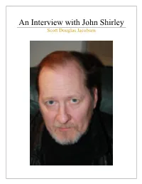 An Interview with John Shirley Scott Douglas Jacobsen
