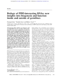 Biology of PIWI-Interacting Rnas: New Insights Into Biogenesis and Function Inside and Outside of Germlines