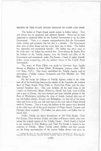 RIGHTS of the PUGET SOUND INDIANS to GAME and FISH* the Indian of Puget Sound Stands Unique in Indian History. Ever and Always H