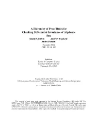 A Hierarchy of Proof Rules for Checking Differential Invariance of Algebraic Sets Khalil Ghorbal∗ Andrew Sogokon∗ Andre´ Platzer∗ November 2014 CMU-CS-14-140