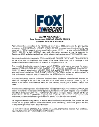 ADAM ALEXANDER Race Announcer, NASCAR XFINITY SERIES Co-Host, NASCAR RACE HUB