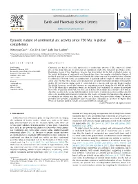 Episodic Nature of Continental Arc Activity Since 750 Ma: a Global Compilation ∗ Wenrong Cao A, , Cin-Ty A
