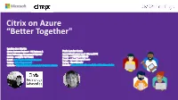 Citrix on Azure “Better Together"