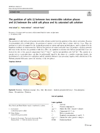 The Partition of Salts (I) Between Two Immiscible Solution Phases and (Ii) Between the Solid Salt Phase and Its Saturated Salt Solution