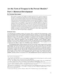 Are the Torts of Trespass to the Person Obsolete? Part 1: Historical Development Dr Christine Beuermann*