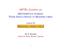 Nptel Course on Mathematics in India: from Vedic Period