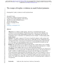 The Tempo of Trophic Evolution in Small-Bodied Primates 2 3 4 Running Title: Trophic Evolution in Small-Bodied Primates 5 6 7 Jeremiah E