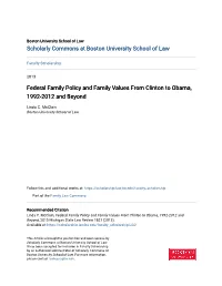 Federal Family Policy and Family Values from Clinton to Obama, 1992-2012 and Beyond