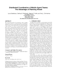 Distributed Coordination of Mobile Agent Teams: the Advantage of Planning Ahead