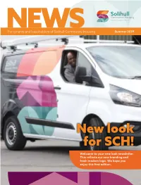 Summer 2019 Welcome to Your New Look Newsletter. This Reflects Our New Branding and Fresh Modern Logo. We Hope You Enjoy This First Edition