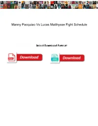Manny Pacquiao Vs Lucas Matthysse Fight Schedule