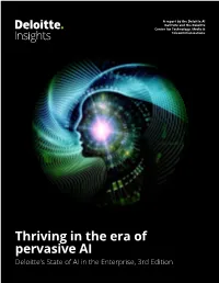 Thriving in the Era of Pervasive AI Deloitte’S State of AI in the Enterprise, 3Rd Edition About the Deloitte AI Institute