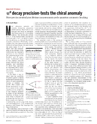 Π0 Decay Precision-Tests the Chiral Anomaly Harvey B