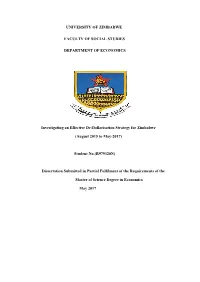 UNIVERSITY of ZIMBABWE FACULTY of SOCIAL STUDIES DEPARTMENT of ECONOMICS Investigating an Effective De-Dollarisation Strategy Fo