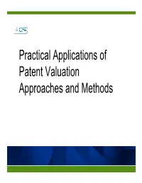 Practical Applications of Patent Valuation Approaches and Methods Speaker Biography