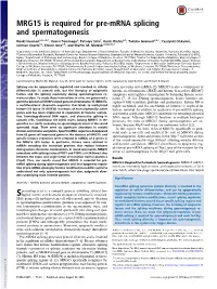 MRG15 Is Required for Pre-Mrna Splicing and Spermatogenesis