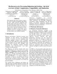 The Resources for Processing Bulgarian and Serbian – the Brief Overview of Their Completeness, Compatibility, and Similarities