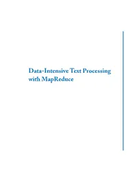 Data-Intensive Text Processing with Mapreduce