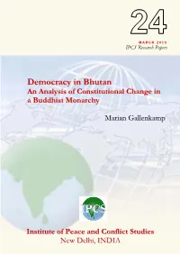 Democracy in Bhutan Is Truly a Result of the Desire, Structural Changes Within the Bhutanese Aspiration and Complete Commitment of the Polity