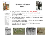 PIRATES! NC Common, 1704 • Why Penn Was a Great Man, but with Problems from Lord Bal�More and Piracy • the World’S Most Successful Pirate, with Connec�Ons to Our Area