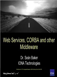 Web Services, CORBA and Other Middleware