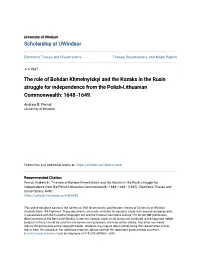 The Role of Bohdan Khmelnytskyi and the Kozaks in the Rusin Struggle for Independence from the Polish-Lithuanian Commonwealth: 1648--1649