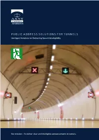 PUBLIC ADDRESS SOLUTIONS for TUNNELS Intelligent Solutions for Delivering Speech Intelligibility