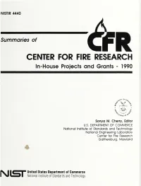 Summaries of Center for Fire Research In-House Projects and Grants - 1990