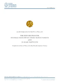 The BEH-Mechanism, Interactions with Short Range Forces and Scalar Particles