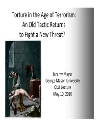 Torture in the Age of Terrorism: an Old Tactic Returns to Fight a New Threat?