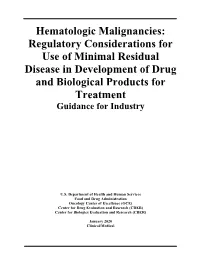 Regulatory Considerations for Use of Minimal Residual Disease in Development of Drug and Biological Products for Treatment Guidance for Industry