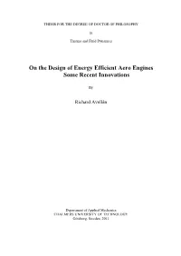 On the Design of Energy Efficient Aero Engines Some Recent Innovations