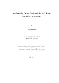 Aesthetically Driven Design of Network Based Multi-User Instruments