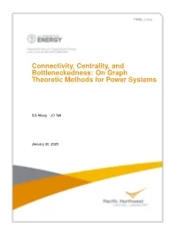 Connectivity, Centrality, and Bottleneckedness: on Graph Theoretic Methods for Power Systems