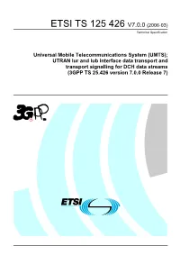 UMTS); UTRAN Iur and Iub Interface Data Transport and Transport Signalling for DCH Data Streams (3GPP TS 25.426 Version 7.0.0 Release 7)