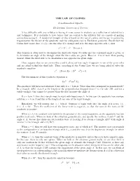 THE LAW of COSINES a Mathematical Vignette Ed Barbeau, University of Toronto a Key Difficulty with Any Syllabus Is Having It