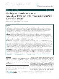 Whole Plant Based Treatment of Hypercholesterolemia with Crataegus Laevigata in a Zebrafish Model Robert M Littleton1, Matthew Miller1,2 and Jay R Hove1,2*