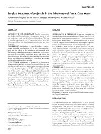 Surgical Treatment of Projectile in the Infratemporal Fossa. Case Report Tratamento Cirúrgico De Um Projétil Na Fossa Infratemporal