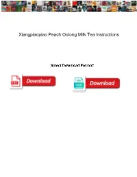 Xiangpiaopiao Peach Oolong Milk Tea Instructions Modular