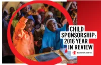 2016 YEAR in REVIEW Drexzy Jian Plays with Building Blocks in a Sponsorship-Supported Early Childhood Care and Development Center the POWER in the Philippines