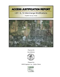 ACCESS JUSTIFICATION REPORT I-57 / IL 14 Interchange Modifications Franklin County, Illinois