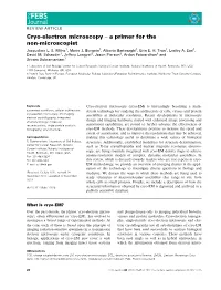 Cryo-Electron Microscopy – a Primer for the Non-Microscopist Jacqueline L