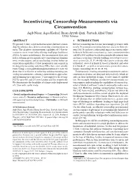 Incentivizing Censorship Measurements Via Circumvention