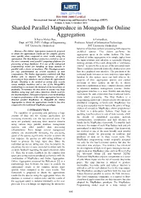 Sharded Parallel Mapreduce in Mongodb for Online Aggregation B Rama Mohan Rao, a Govardhan, Dept