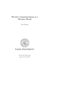 Wireline Communications in a Wireless World