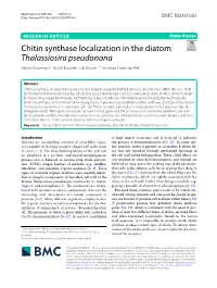 Chitin Synthase Localization in the Diatom Thalassiosira Pseudonana Martin Wustmann1, Nicole Poulsen2, Nils Kröger2,3,4 and Karl‑Heinz Van Pée1*
