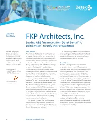 FKP Architects, Inc. Leading A&E ﬁrm Moves from Deltek Sema4® to Deltek Vision® to Unify Their Organization